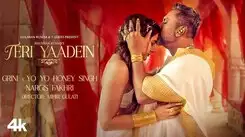 Experience The New Hindi Music Video Teri Yaadein By Yo Yo Honey Singh & Grini